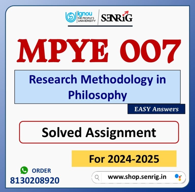 MPYE 007 Research Methodology in Philosophy Solved Assignment for Session 2024-25 Download PDF