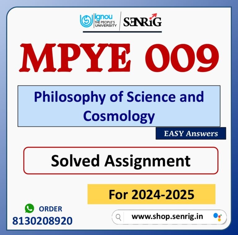 MPYE 009 Philosophy of Science and Cosmology Solved Assignment for Session 2024-25 Download PDF