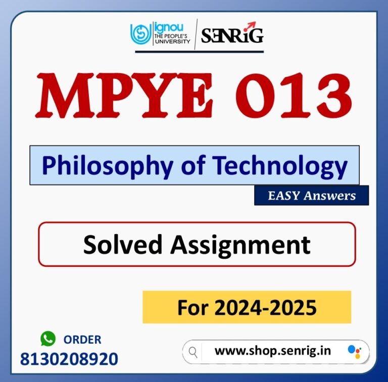 MPYE 013 Philosophy of Technology Solved Assignment for Session 2024-25 Download PDF