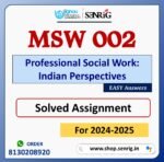 MSW 002 Professional Social Work: Indian Perspectives Solved Assignment for Session 2024-25 Download PDF