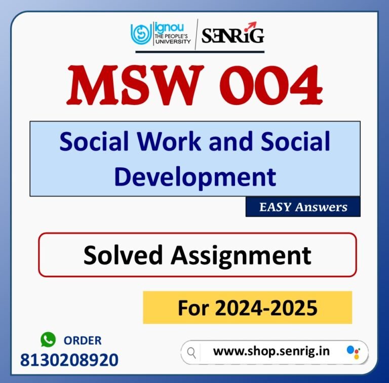 MSW 004 Social Work and Social Development Solved Assignment for Session 2024-25 Download PDF