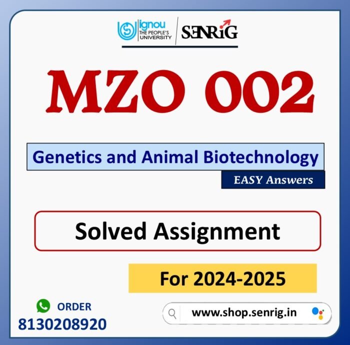 MZO 002 Genetics and Animal Biotechnology Solved Assignment for Session 2024-25 Download PDF