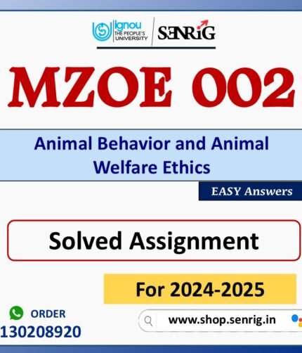 MZOE 002 Animal Behavior and Animal Welfare Ethics Solved Assignment for Session 2024-25 Download PDF