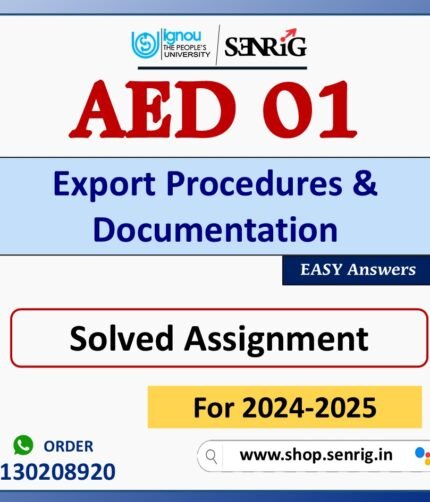 AED 01 Export Procedures & Documentation Solved Assignment for Session 2024-25 Download PDF