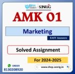 AMK 01 Marketing Solved Assignment for Session 2024-25 Download PDF