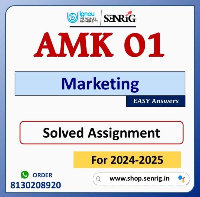 AMK 01 Marketing Solved Assignment for Session 2024-25 Download PDF