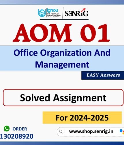 AOM 01 Office Organization And Management Solved Assignment for Session 2024-25 Download PDF