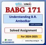 BABG 171 Understanding B.R. Ambedkar Solved Assignment for Session 2024-25 Download PDF