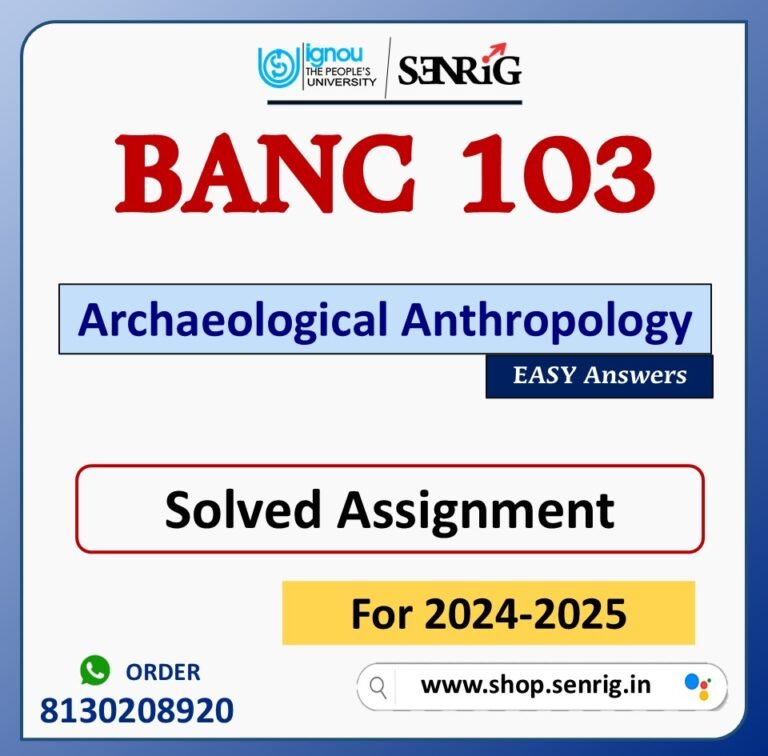 BANC 103 Archaeological Anthropology Solved Assignment for Session 2024-25 Download PDF