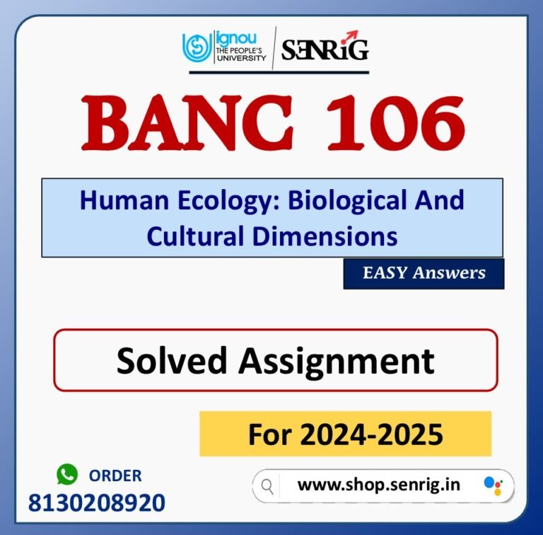 BANC 106 Human Ecology: Biological And Cultural Dimensions Solved Assignment for Session 2024-25 Download PDF