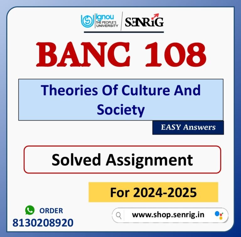 BANC 108 Theories Of Culture And Society Solved Assignment for Session 2024-25 Download PDF