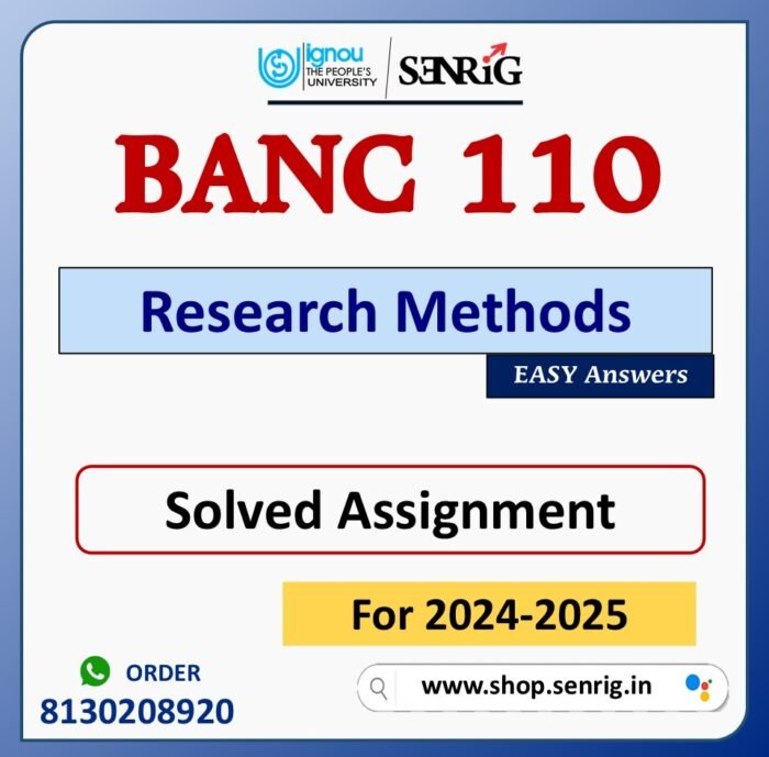 BANC 110 Research Methods Solved Assignment for Session 2024-25 Download PDF