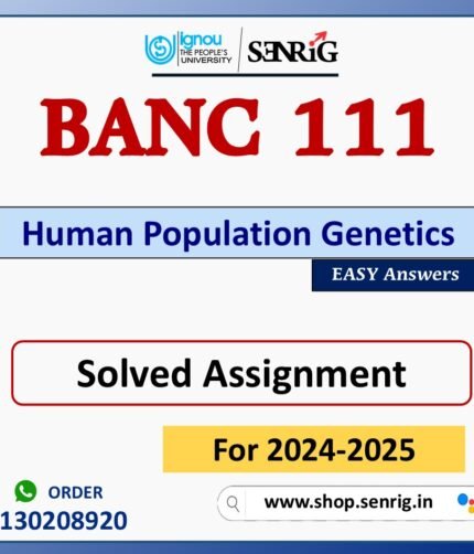 BANC 111 Human Population Genetics Solved Assignment for Session 2024-25 Download PDF