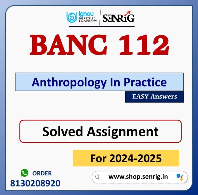 BANC 112 Anthropology In Practice Solved Assignment for Session 2024-25 Download PDF