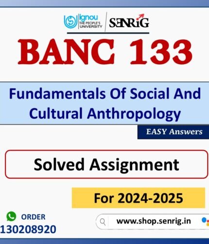 BANC 133 Fundamentals Of Social And Cultural Anthropology Solved Assignment for Session 2024-25 Download PDF