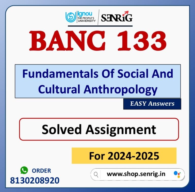 BANC 133 Fundamentals Of Social And Cultural Anthropology Solved Assignment for Session 2024-25 Download PDF