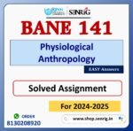 BANE 141 Physiological Anthropology Solved Assignment for Session 2024-25 Download PDF