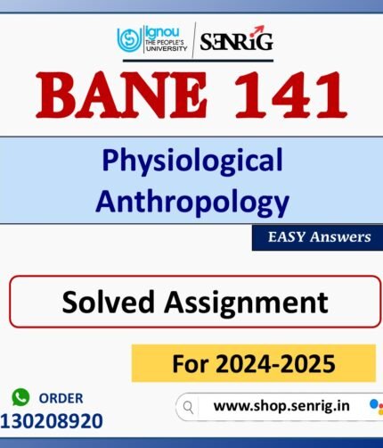 BANE 141 Physiological Anthropology Solved Assignment for Session 2024-25 Download PDF