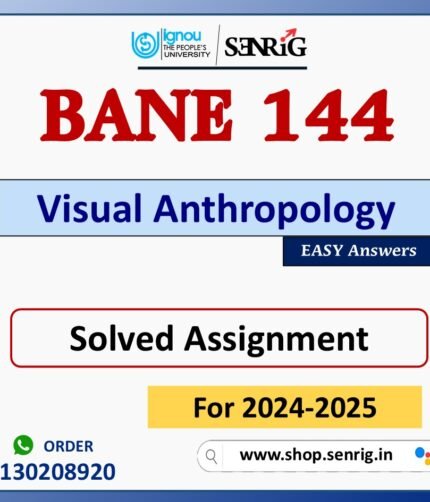 BANE 144 Visual Anthropology Solved Assignment for Session 2024-25 Download PDF