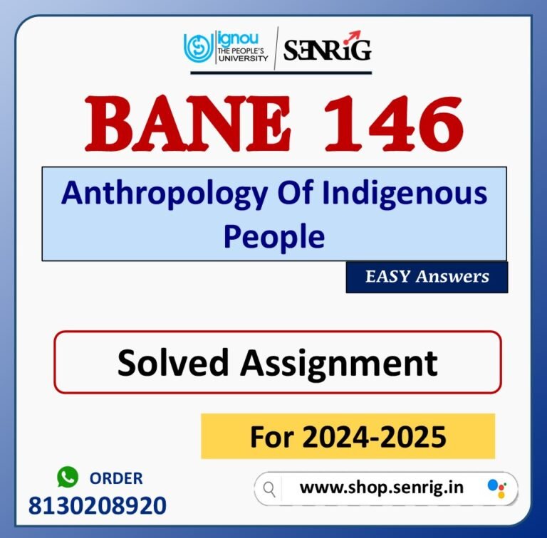 BANE 146 Anthropology Of Indigenous People Solved Assignment for Session 2024-25 Download PDF