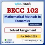 BECC 102 Mathematical Methods In Economics Solved Assignment for Session 2024-25 Download PDF