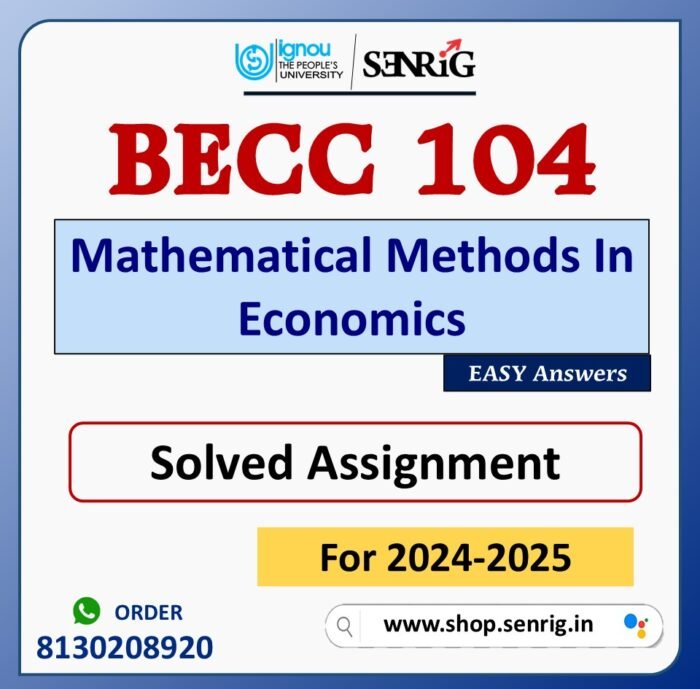 BECC 104 Mathematical Methods In Economics Solved Assignment for Session 2024-25 Download PDF