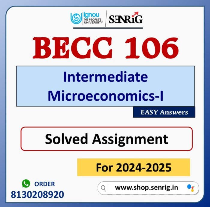 BECC 106 Intermediate Microeconomics-I Solved Assignment for Session 2024-25 Download PDF