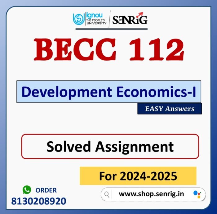 BECC 112 Development Economics-I Solved Assignment for Session 2024-25 Download PDF