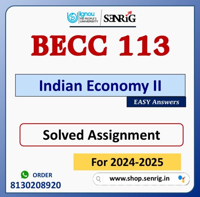 BECC 113 Indian Economy II Solved Assignment for Session 2024-25 Download PDF