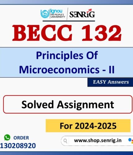 BECC 132 Principles Of Microeconomics - II Solved Assignment for Session 2024-25 Download PDF