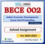 BECE 002 Indian Economic Development: Issues And Perspectives Solved Assignment for Session 2024-25 Download PDF