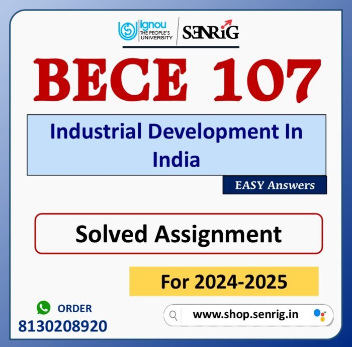 BECE 107 Industrial Development In India Solved Assignment for Session 2024-25 Download PDF