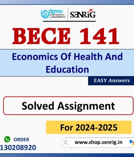 BECE 141 Economics Of Health And Education Solved Assignment for Session 2024-25 Download PDF