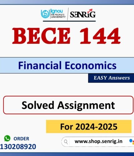 BECE 144 Financial Economics Solved Assignment for Session 2024-25 Download PDF