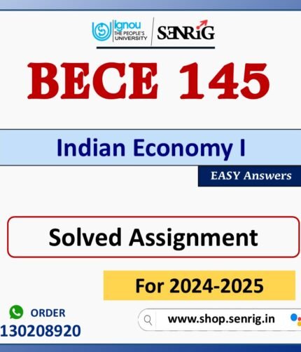 BECE 145 Indian Economy I Solved Assignment for Session 2024-25 Download PDF