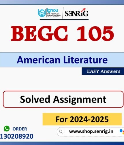 BEGC 105 American Literature Solved Assignment for Session 2024-25 Download PDF