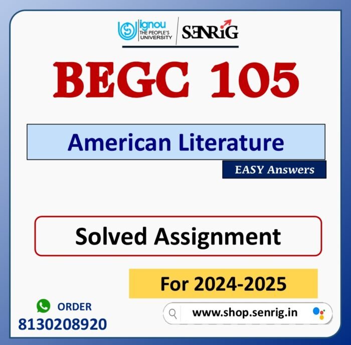 BEGC 105 American Literature Solved Assignment for Session 2024-25 Download PDF