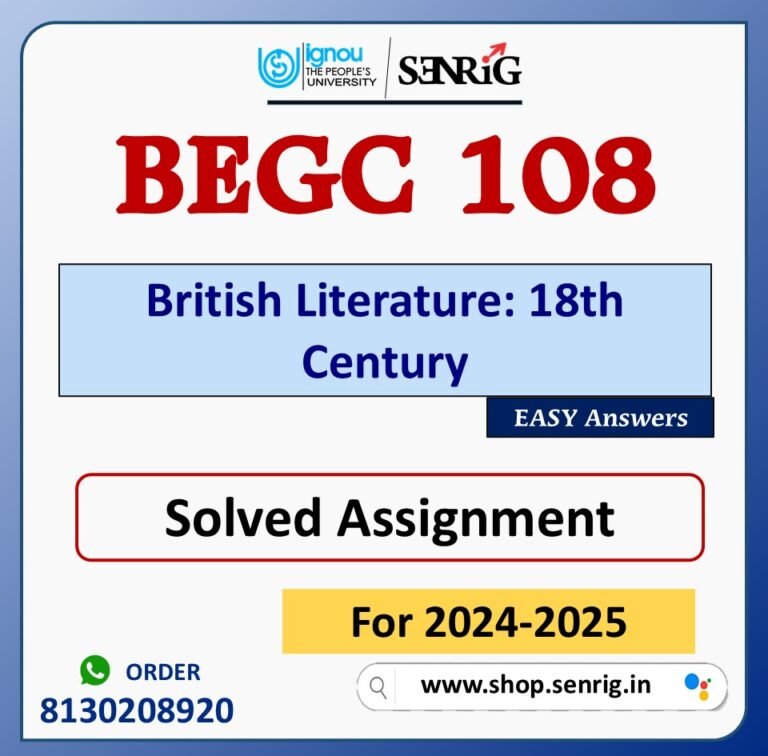 BEGC 108 British Literature: 18th Century Solved Assignment for Session 2024-25 Download PDF