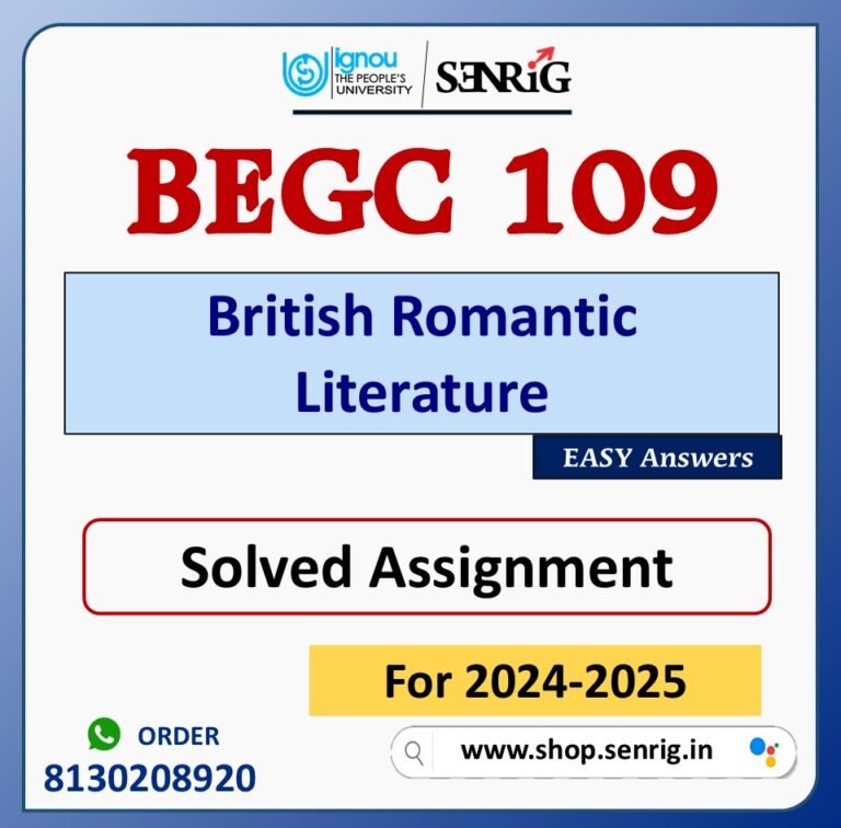 BEGC 109 British Romantic Literature Solved Assignment for Session 2024-25 Download PDF