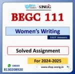 BEGC 111 Women’s Writing Solved Assignment for Session 2024-25 Download PDF