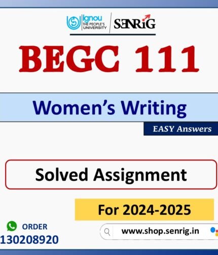 BEGC 111 Women’s Writing Solved Assignment for Session 2024-25 Download PDF