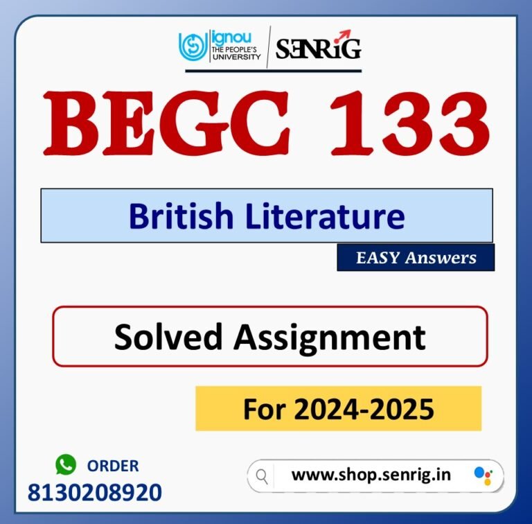 BEGC 133 British Literature Solved Assignment for Session 2024-25 Download PDF