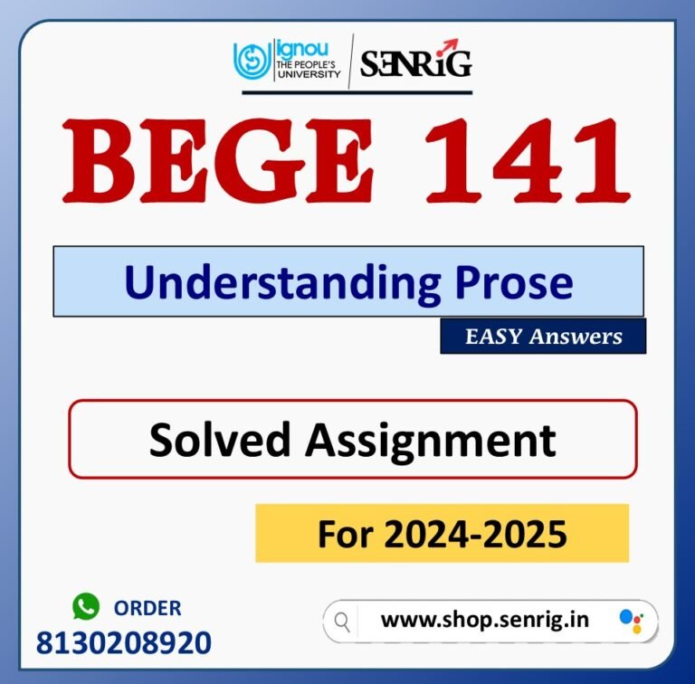 BEGE 141 Understanding Prose Solved Assignment for Session 2024-25 Download PDF