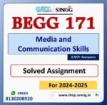 BEGG 171 Media and Communication Skills Solved Assignment for Session 2024-25 Download PDF