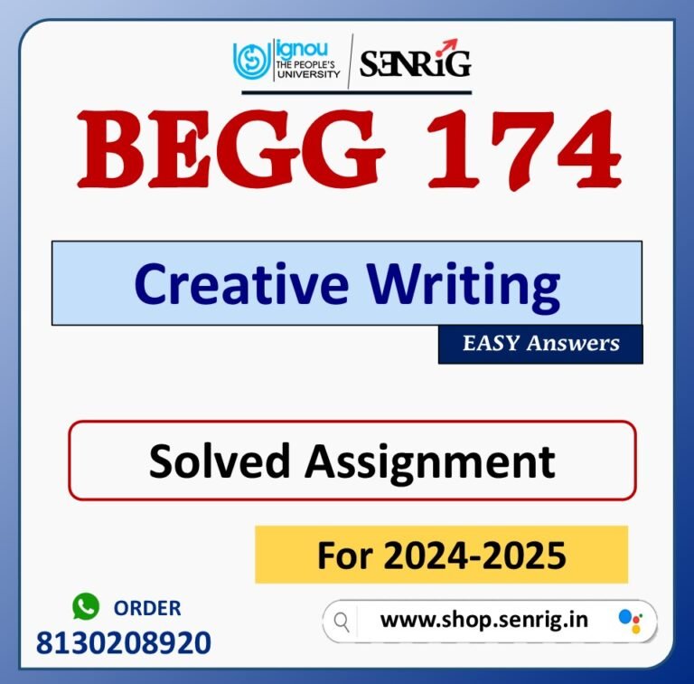 BEGG 174 Creative Writing Solved Assignment for Session 2024-25 Download PDF