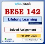 BESE 142 Lifelong Learning Solved Assignment for Session 2024-25 Download PDF