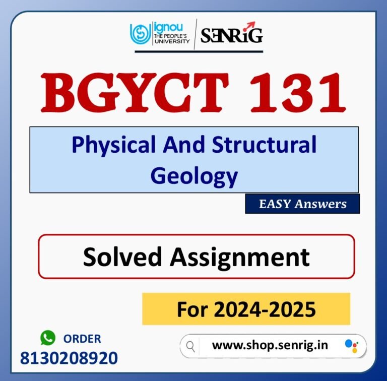 BGYCT 131 Physical And Structural Geology Solved Assignment for Session 2024-25 Download PDF