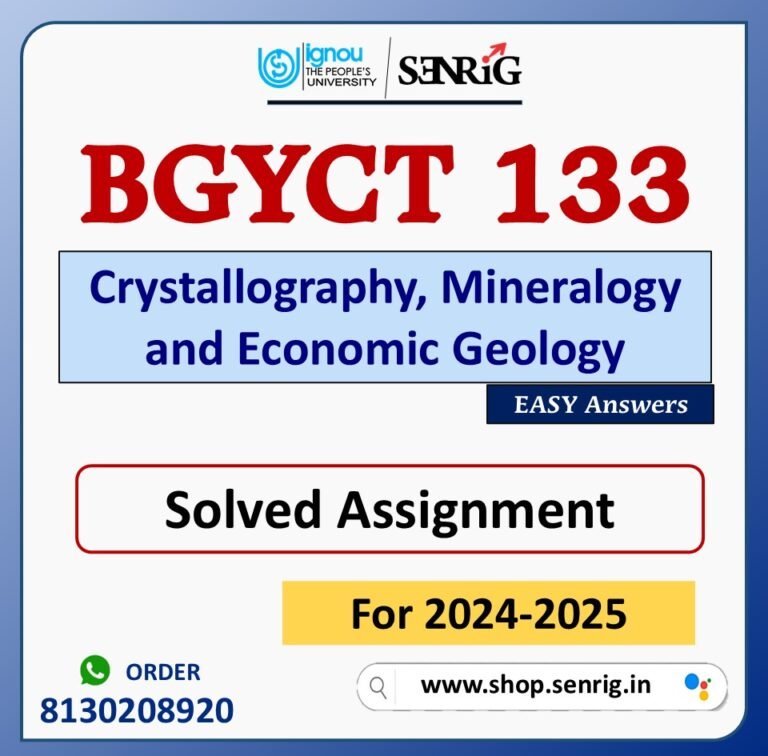 BGYCT 133 Crystallography, Mineralogy and Economic Geology Solved Assignment for Session 2024-25 Download PDF