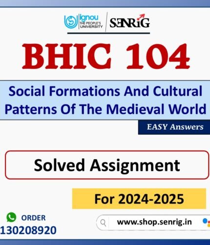 BHIC 104 Social Formations And Cultural Patterns Of The Medieval World Solved Assignment for Session 2024-25 Download PDF