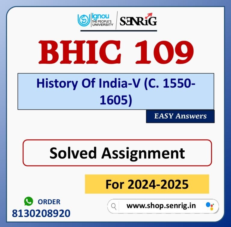 BHIC 109 History Of India-V (C. 1550-1605) Solved Assignment for Session 2024-25 Download PDF